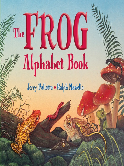 Title details for The Frog Alphabet Book by Jerry Pallotta - Available